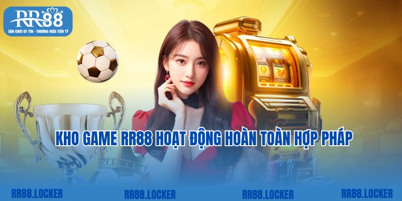 Top game RR88 cam kết cung cấp dịch vụ hoàn toàn hợp pháp