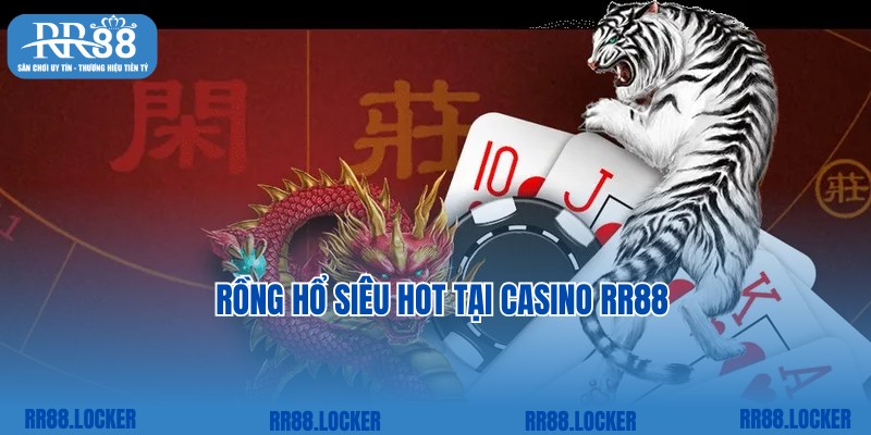 Trải nghiệm game Rồng Hổ thú vị tại top game RR88