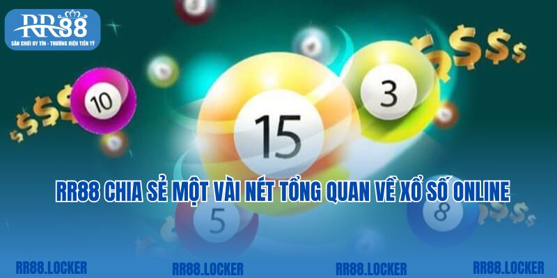 RR88 chia sẻ một vài nét tổng quan về xổ số online