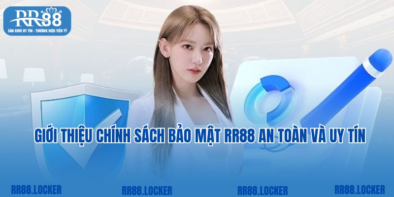 Giới thiệu chính sách bảo mật RR88 an toàn và uy tín